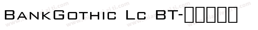 BankGothic Lc BT字体转换